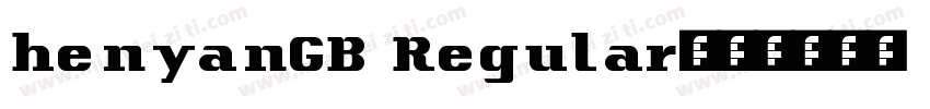 henyanGB Regular字体转换